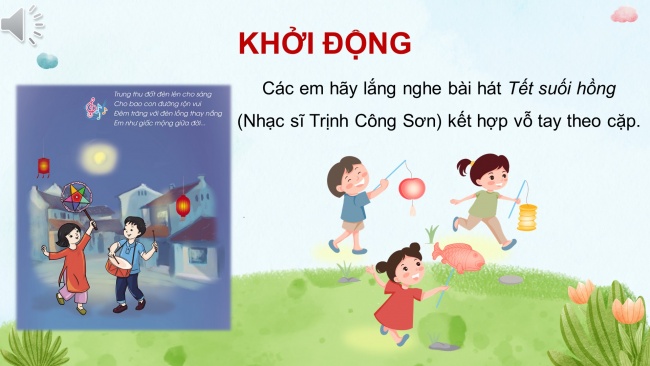 Soạn giáo án điện tử âm nhạc 4 cánh diều Tiết 1: Hát: Em là bông hồng nhỏ