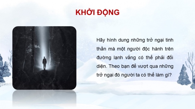 Soạn giáo án điện tử ngữ văn 11 KNTT Bài 2 Đọc 3: Con đường mùa đông