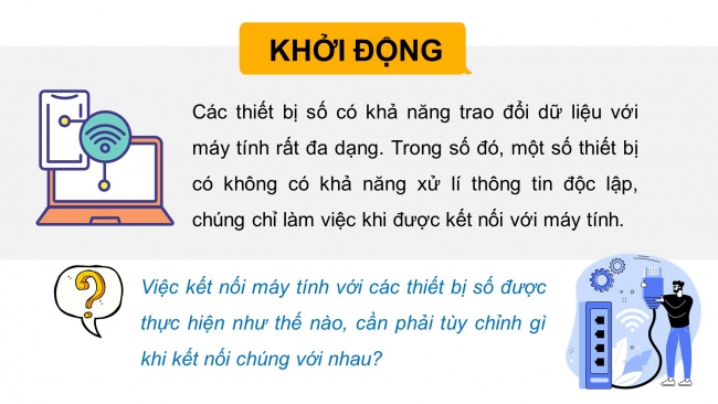 Soạn giáo án điện tử khoa học máy tính 11 KNTT Bài 5: Kết nối máy tính với các thiết bị số