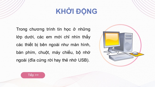 Soạn giáo án điện tử tin học ứng dụng 11 KNTT Bài 4: Bên trong máy tính