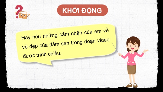 Soạn giáo án điện tử ngữ văn 11 CTST Bài 1 Đọc 4: Trăng sáng trên đầm sen