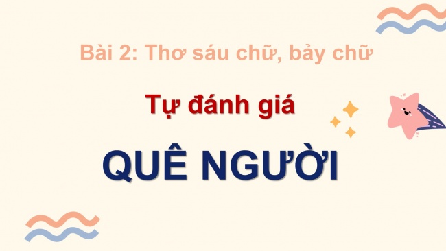 Soạn giáo án điện tử Ngữ văn 8 CD Bài 2 Tự đánh giá: Quê người