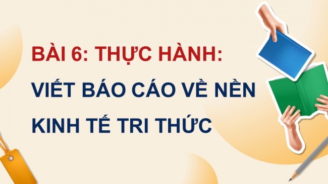 Soạn giáo án điện tử địa lí 11 Cánh diều Bài 6: Thực hành: Viết báo cáo về nền kinh tế tri thức