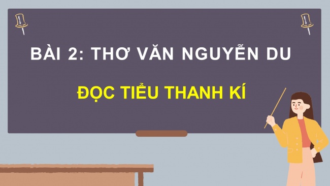 Soạn giáo án điện tử ngữ văn 11 Cánh diều  Bài 2 Đọc 3: Đọc Tiểu Thanh kí