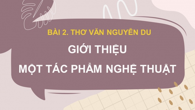 Soạn giáo án điện tử ngữ văn 11 Cánh diều Bài 2 Nói và nghe: Giới thiệu một tác phẩm nghệ thuật