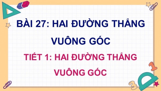 Soạn giáo án điện tử toán 4 KNTT Bài 27: Hai đường thẳng vuông góc