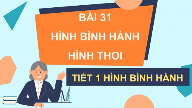 Soạn giáo án điện tử toán 4 KNTT Bài 31: Hình bình hành, hình thoi