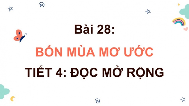 Soạn giáo án điện tử tiếng việt 4 KNTT Bài 28 Đọc mở rộng