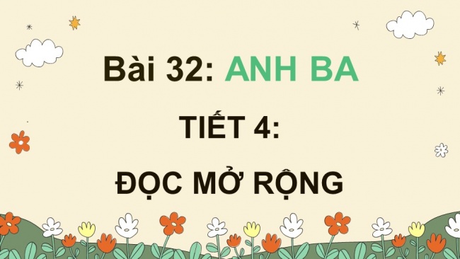 Soạn giáo án điện tử tiếng việt 4 KNTT Bài 32 Đọc mở rộng