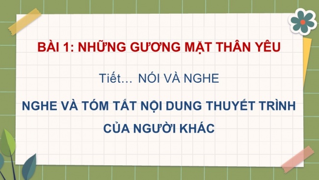 Soạn giáo án điện tử Ngữ văn 8 CTST Bài 1 Nói và nghe: Nghe và tóm tắt nội dung thuyết trình của người khác