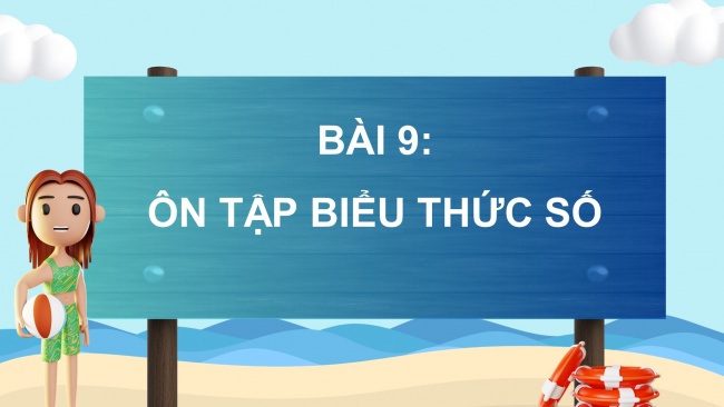 Soạn giáo án điện tử toán 4 CTST Bài 9: Ôn tập biểu thức số