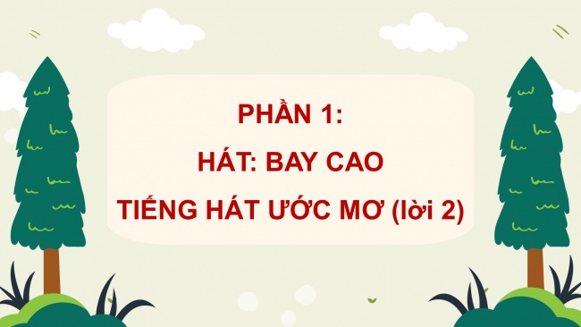 Soạn giáo án điện tử âm nhạc 4 CTST CĐ1 Tiết 2: Hát; Nhạc cụ tiết tấu; Lí thuyết âm nhạc