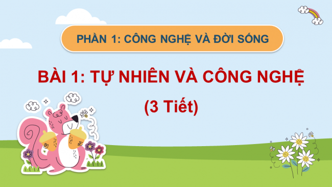 Bài giảng Powerpoint công nghệ 3 cánh diều