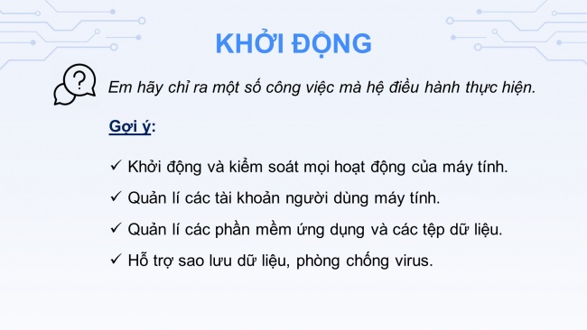 Soạn giáo án điện tử tin học ứng dụng 11 KNTT Bài 1: Hệ điều hành