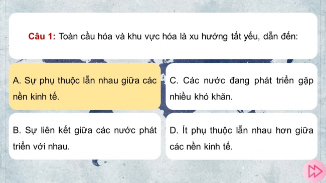 Soạn giáo án điện tử địa lí 11 CTST Bài 4: Thực hành: Tìm hiểu về toàn cầu hoá, khu vực hoá