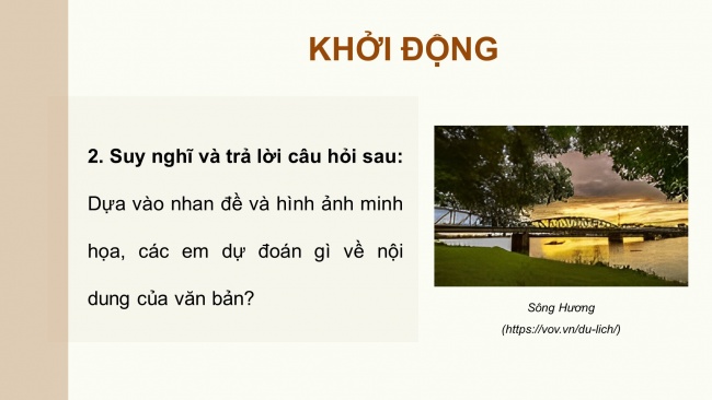 Soạn giáo án điện tử ngữ văn 11 CTST Bài 1 Đọc 1: Ai đã đặt tên cho dòng sông?