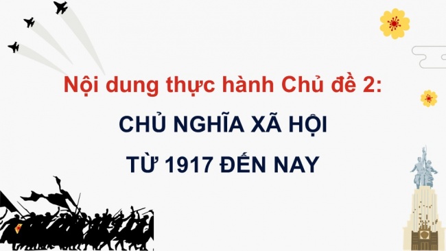 Soạn giáo án điện tử lịch sử 11 Cánh diều: Thực hành Chủ đề 2