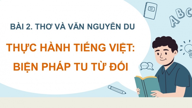 Soạn giáo án điện tử ngữ văn 11 Cánh diều  Bài 2 TH tiếng Việt: Biện pháp tu từ đối