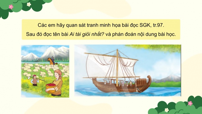 Soạn giáo án điện tử tiếng việt 4 CTST CĐ 3 Bài 5 Đọc: Ai tài giỏi nhất?