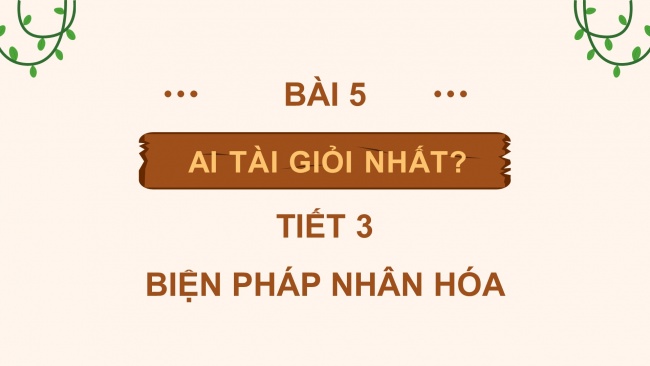 Soạn giáo án điện tử tiếng việt 4 CTST CĐ 3 Bài 5 Luyện từ và câu: Biện pháp nhân hoá