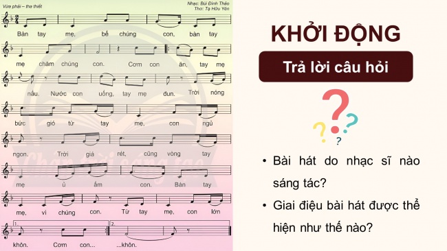 Soạn giáo án điện tử âm nhạc 4 CTST CĐ4 Tiết 2: Ôn tâp bài hát Bàn tay mẹ. Đọc nhạc: Bài đọc nhạc số 2