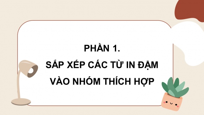 Soạn giáo án điện tử tiếng việt 4 KNTT Bài 1 Luyện từ và câu: Danh từ