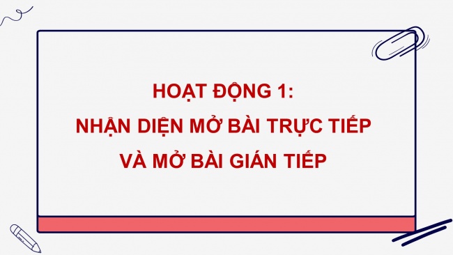 Soạn giáo án điện tử tiếng việt 4 CTST CĐ 1 Bài 3 Viết: Viết đoạn mở bài và đoạn kết bài cho bài văn kể chuyện