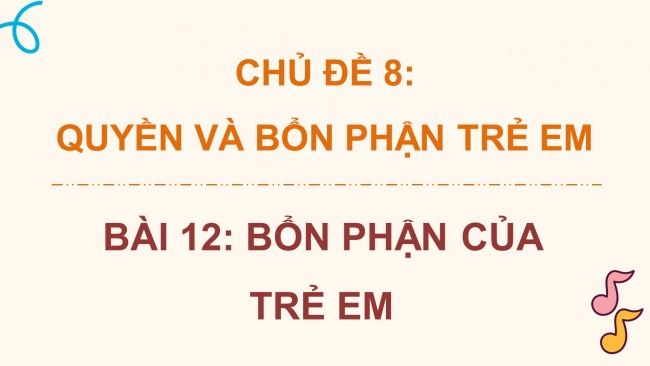 Soạn giáo án điện tử đạo đức 4 CTST bài 12: Bổn phận của trẻ em