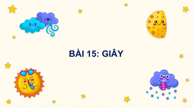 Soạn giáo án điện tử toán 4 cánh diều Bài 15: Giây