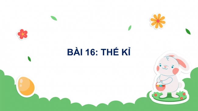 Soạn giáo án điện tử toán 4 cánh diều Bài 16: Thế kỉ