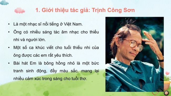 Soạn giáo án điện tử âm nhạc 4 cánh diều Tiết 1: Hát: Em là bông hồng nhỏ