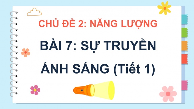 Soạn giáo án điện tử khoa học 4 cánh diều Bài 7: Sự truyền ánh sáng