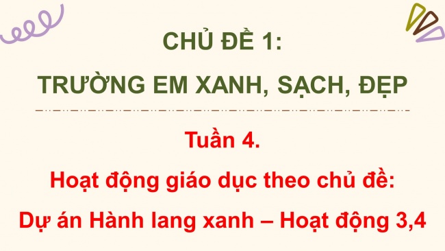 Soạn giáo án điện tử HĐTN 4 cánh diều Tuần 4: Dự án hành lang xanh - Hoạt động 3, 4