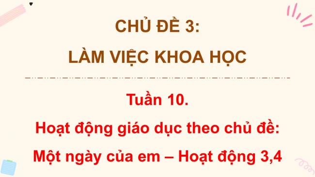 Soạn giáo án điện tử HĐTN 4 cánh diều Tuần 10: Một ngày của em - Hoạt động 3, 4