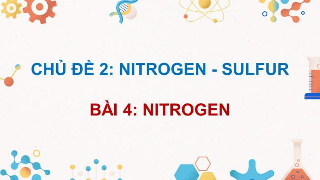 Soạn giáo án điện tử hóa học 11 KNTT Bài 4: Nitrogen