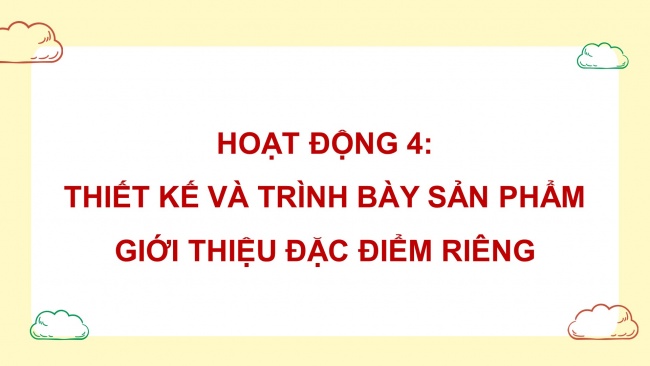 Soạn giáo án điện tử HĐTN 11 KNTT Chủ đề 2: Khám phá bản thân - Hoạt động 4, 5