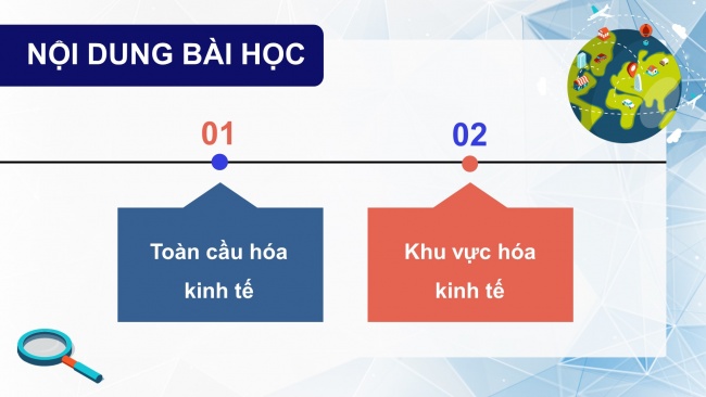 Soạn giáo án điện tử địa lí 11 CTST Bài 3: Toàn cầu hoá, khu vực hoá kinh tế