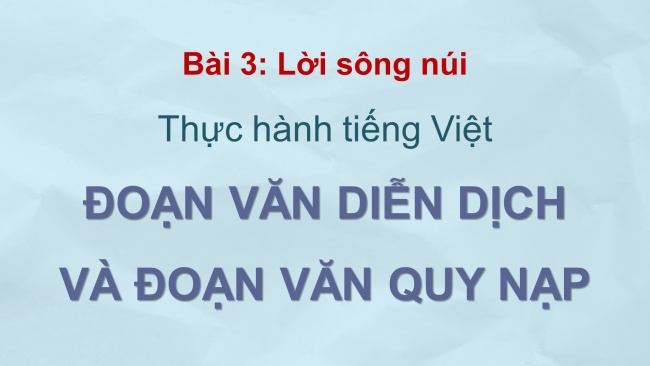 Soạn giáo án điện tử Ngữ văn 8 KNTT Bài 3 TH tiếng Việt: Đoạn văn diễn dịch và đoạn văn quy nạp