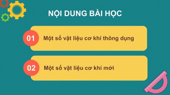 Soạn giáo án điện tử công nghệ cơ khí 11 Cánh diều Bài 4: Vật liệu thông dụng và vật liệu mới dùng trong cơ khí