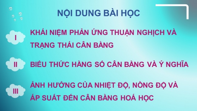 Soạn giáo án điện tử hóa học 11 Cánh diều  Bài 1: Mở đầu về cân bằng hoá học