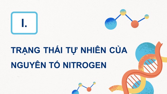 Soạn giáo án điện tử hóa học 11 Cánh diều  Bài 4: Đơn chất nitrogen