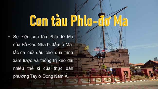 Soạn giáo án điện tử lịch sử 11 Cánh diều Bài 5: Quá trình xâm lược và cai trị của chủ nghĩa thực dân ở Đông Nam Á (P1)