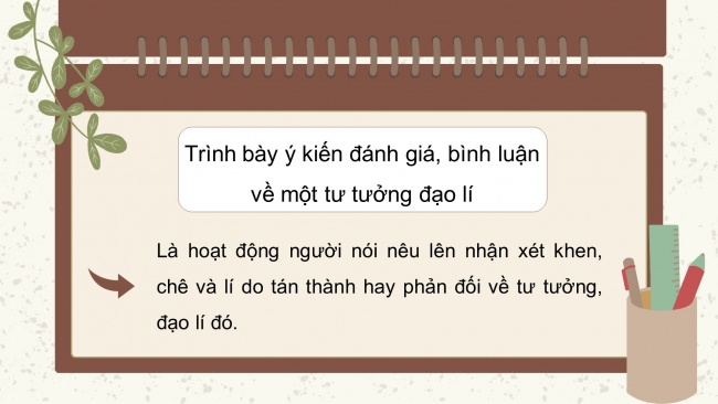 Soạn giáo án điện tử ngữ văn 11 Cánh diều Bài 1 Nói và nghe: Trình bày ý kiến đánh giá, bình luận về một tư tưởng, đạo lí