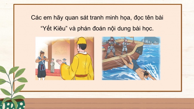 Soạn giáo án điện tử tiếng việt 4 CTST CĐ 3 Bài 1 Đọc: Yết Kiêu