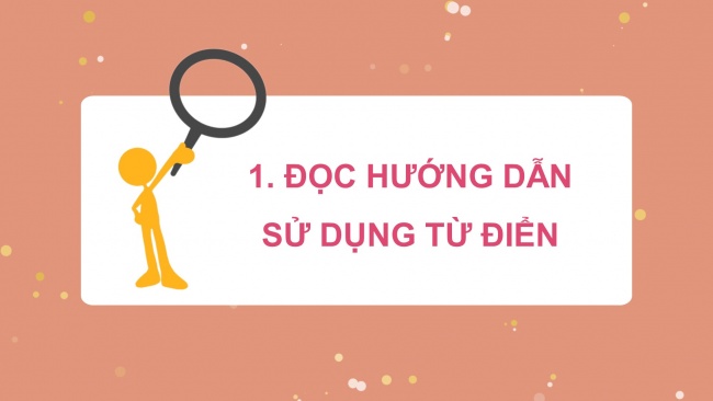 Soạn giáo án điện tử tiếng việt 4 CTST CĐ 3 Bài 4 Luyện từ và câu: Sử dụng từ điển