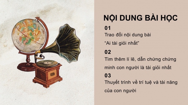 Soạn giáo án điện tử tiếng việt 4 CTST CĐ 3 Bài 6 Nói và nghe: Thuyết trình về trí tuệ và tài năng của con người