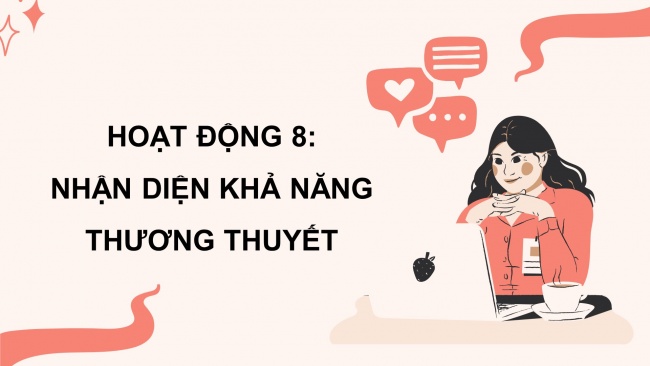 Soạn giáo án điện tử HĐTN 8 CTST (bản 2) Chủ đề 2: Thể hiện trách nhiệm của bản thân - Hoạt động 8, 9