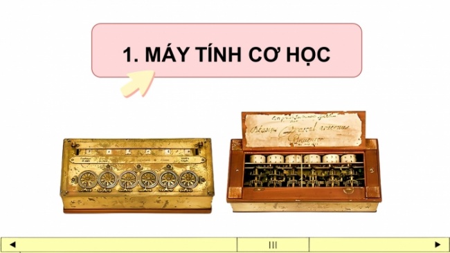 Soạn giáo án điện tử Tin học 8 KNTT Bài 1: Lược sử công cụ tính toán