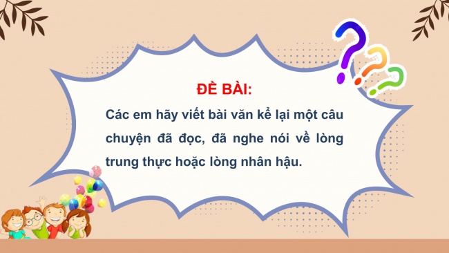 Soạn giáo án điện tử tiếng việt 4 CTST CĐ 1 Bài 2 Viết: Lập dàn ý cho bài văn kể chuyện