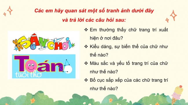 Soạn giáo án điện tử mĩ thuật 4 CTST bản 2 Bài 7: Chữ trang trí